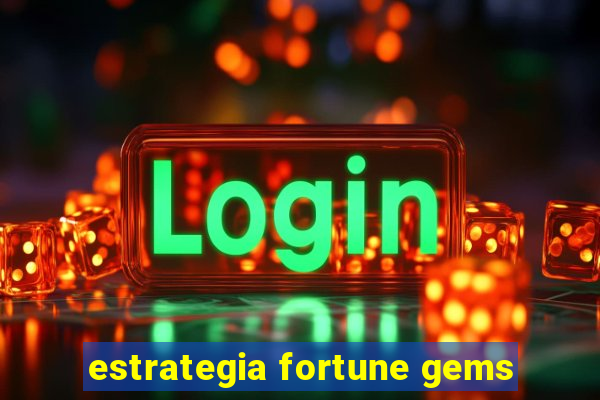 estrategia fortune gems